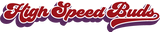High Speed Buds